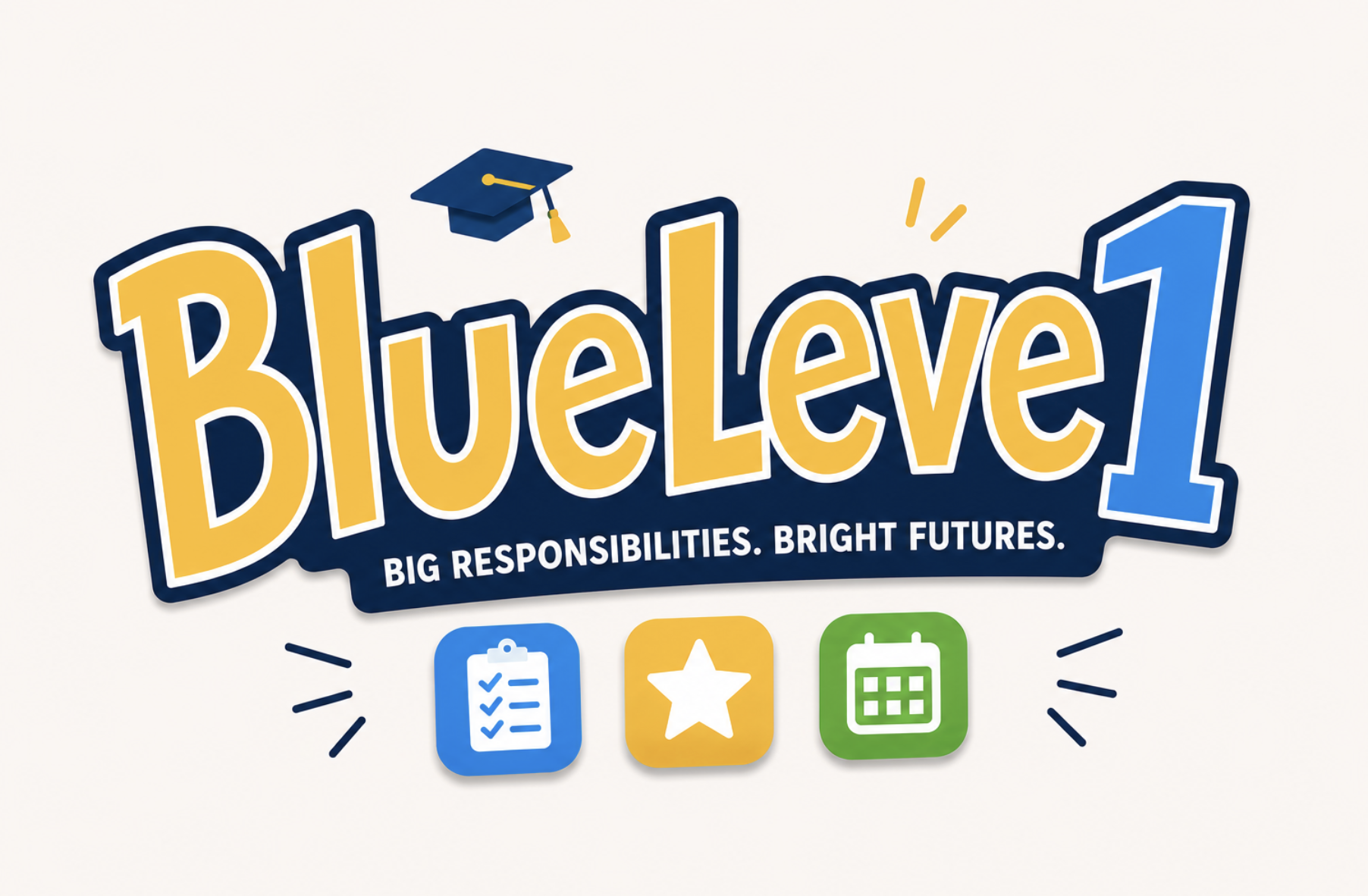 BlueLeve1 — Big Responsibilities. Bright Futures.